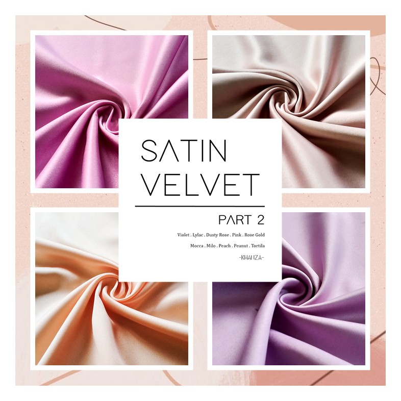 PART 2 - KAIN SATIN SATEEN SATEN VELVET MURAH BAHAN GAUN DRESS BRIDESMAID BAJU KONDANGAN