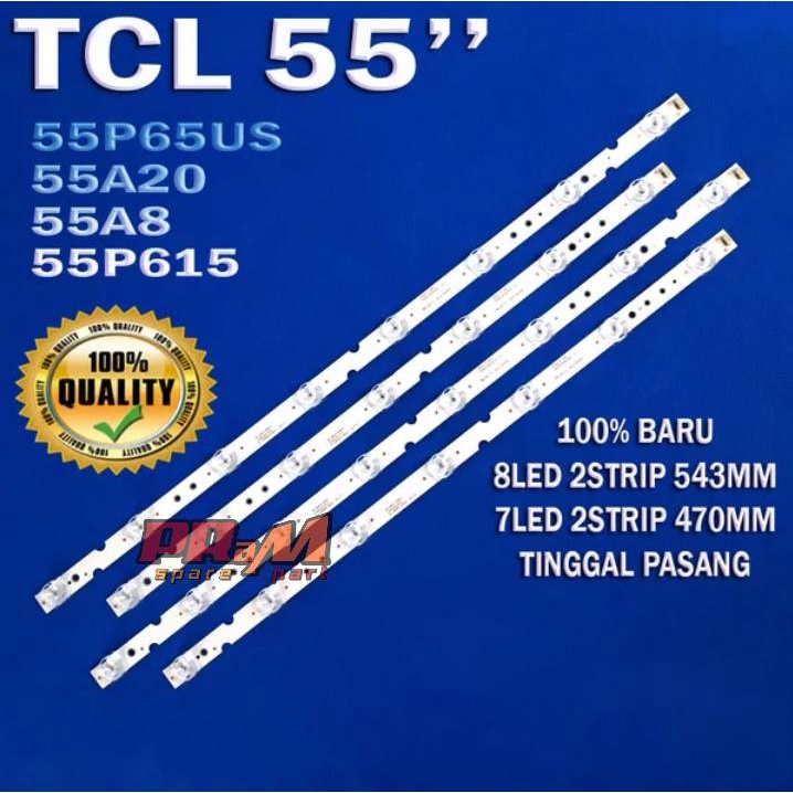 BACKLIGHT TV LED TCL 55 INC 55P615 - LAMPU BL TV TCL 55P615 55P65U S 55A20 55A8 55P615