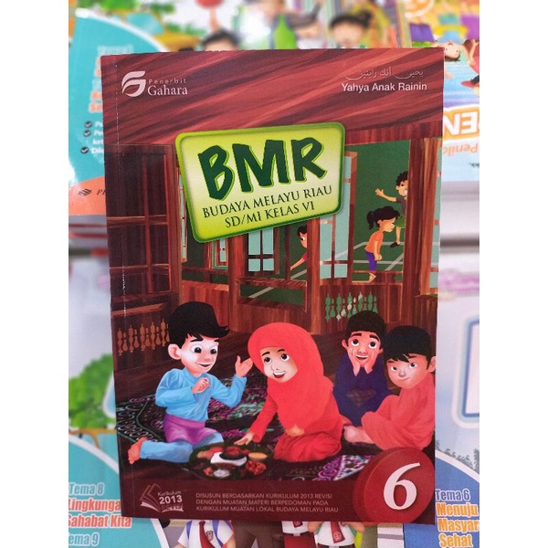 Buku Pelajaran SD (Gahara) : BMR Budaya Melayu Riau Kelas 6 SD/MI | Yahya Anak Rainin