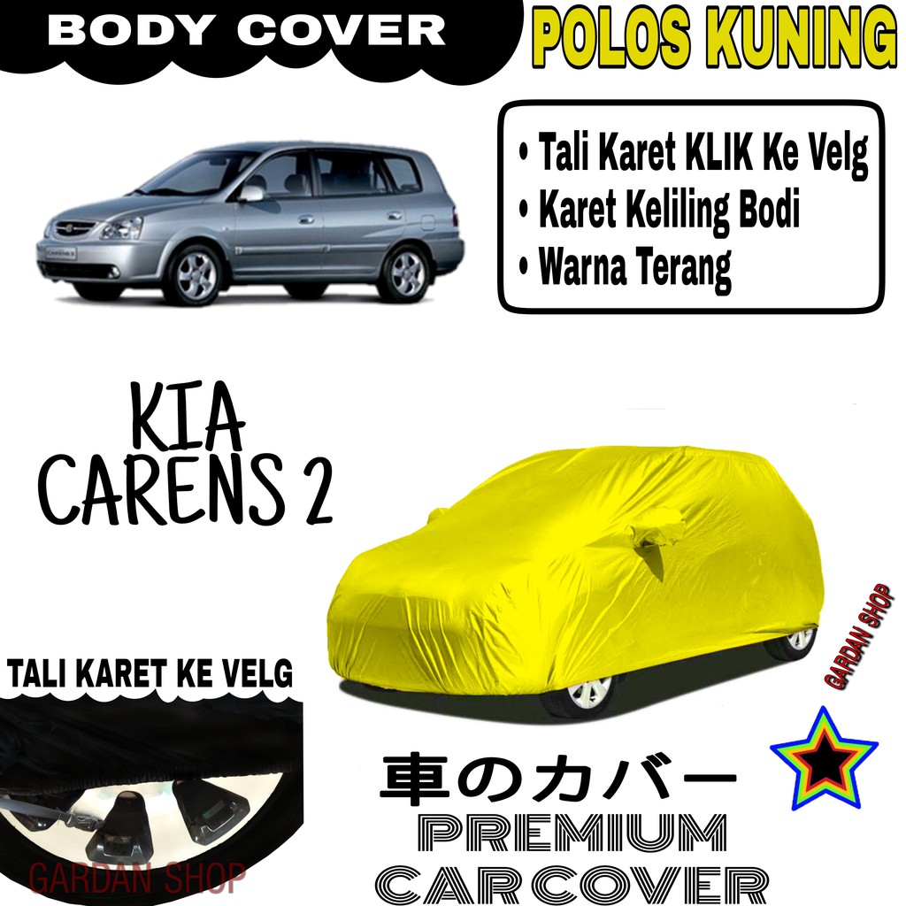 Sarung Mobil KIA CARENS 2 Polos KUNING Body Cover Penutup Body Carens PREMIUM Kuning