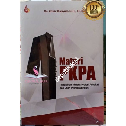 Buku  Materi PKPA Pendidikan Khusus Profesi Advokat dan Ujian Profesi Advokat -   Zahir Rusyad