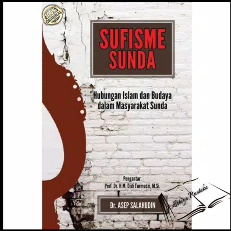 SUFISME SUNDA Hubungan Islam dan Budaya dalam Masyarakat Sunda