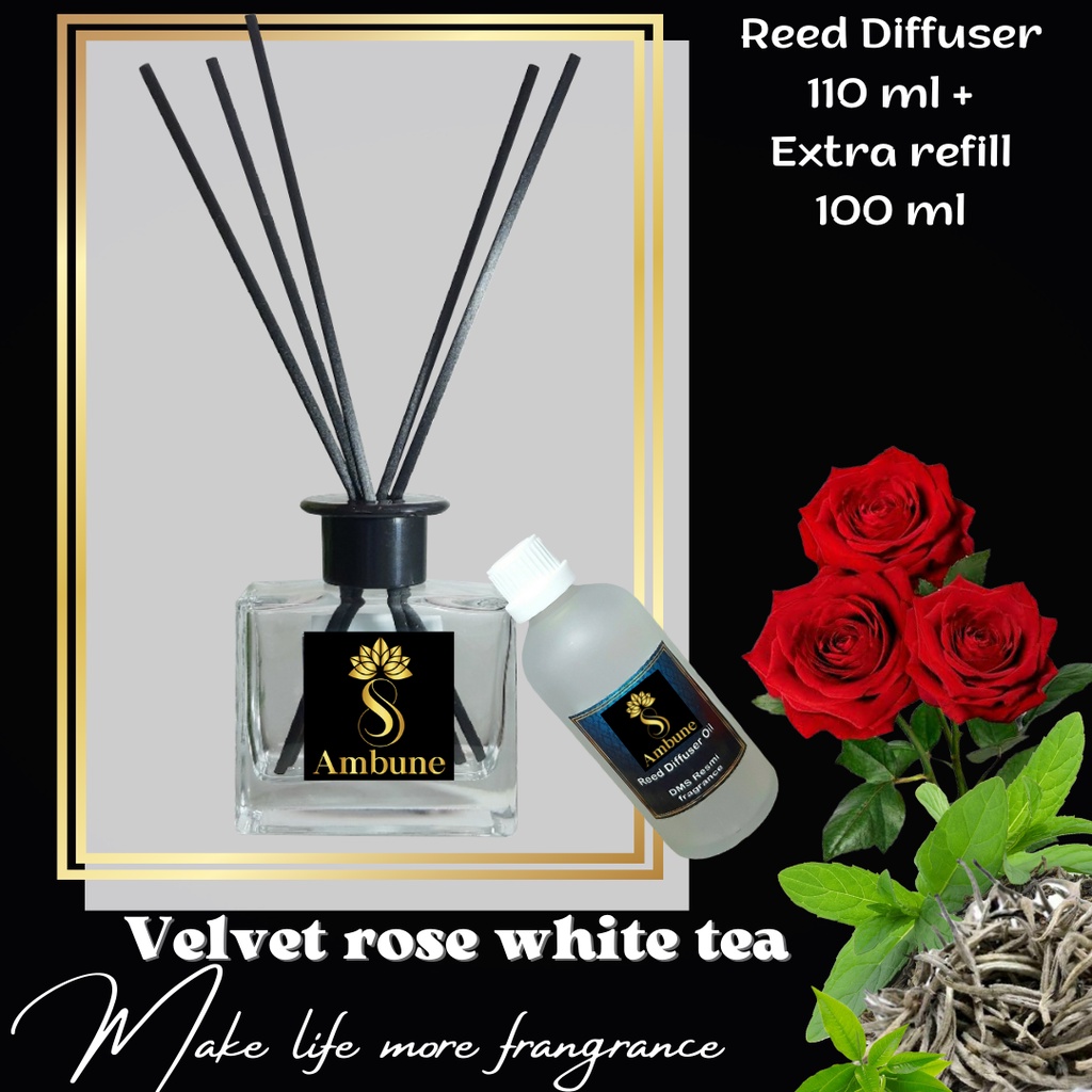 Reed Diffuser Oil Velvet Rose White Tea 110 ml + Extra Refill 100 ml Ambune