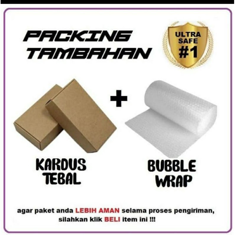 

Packing Tambahan Bubble+Karton