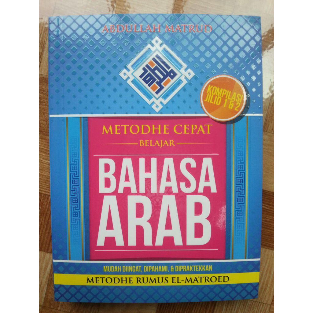 Buku Metode Cepat Belajar Bahasa Arab Rumus El Matroed Kompilasi 1