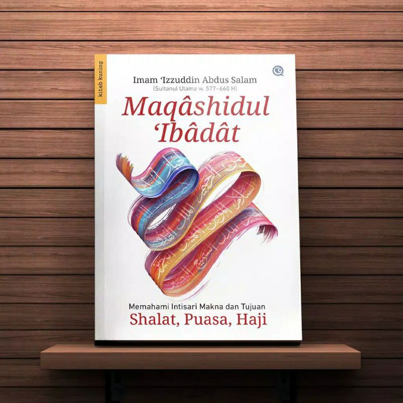 Maqashidul Ibadat - Syekh Izzuddin Bin Abdus Salam