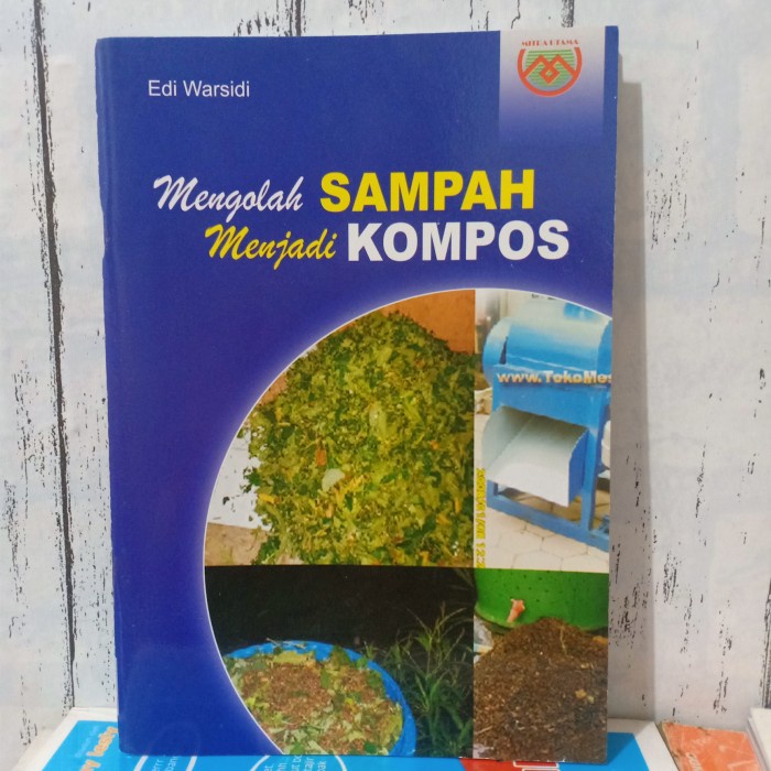 Jual ORIGINAL BUKU MENGOLAH SAMPAH MENJADI KOMPOS Karangan By Edi ...