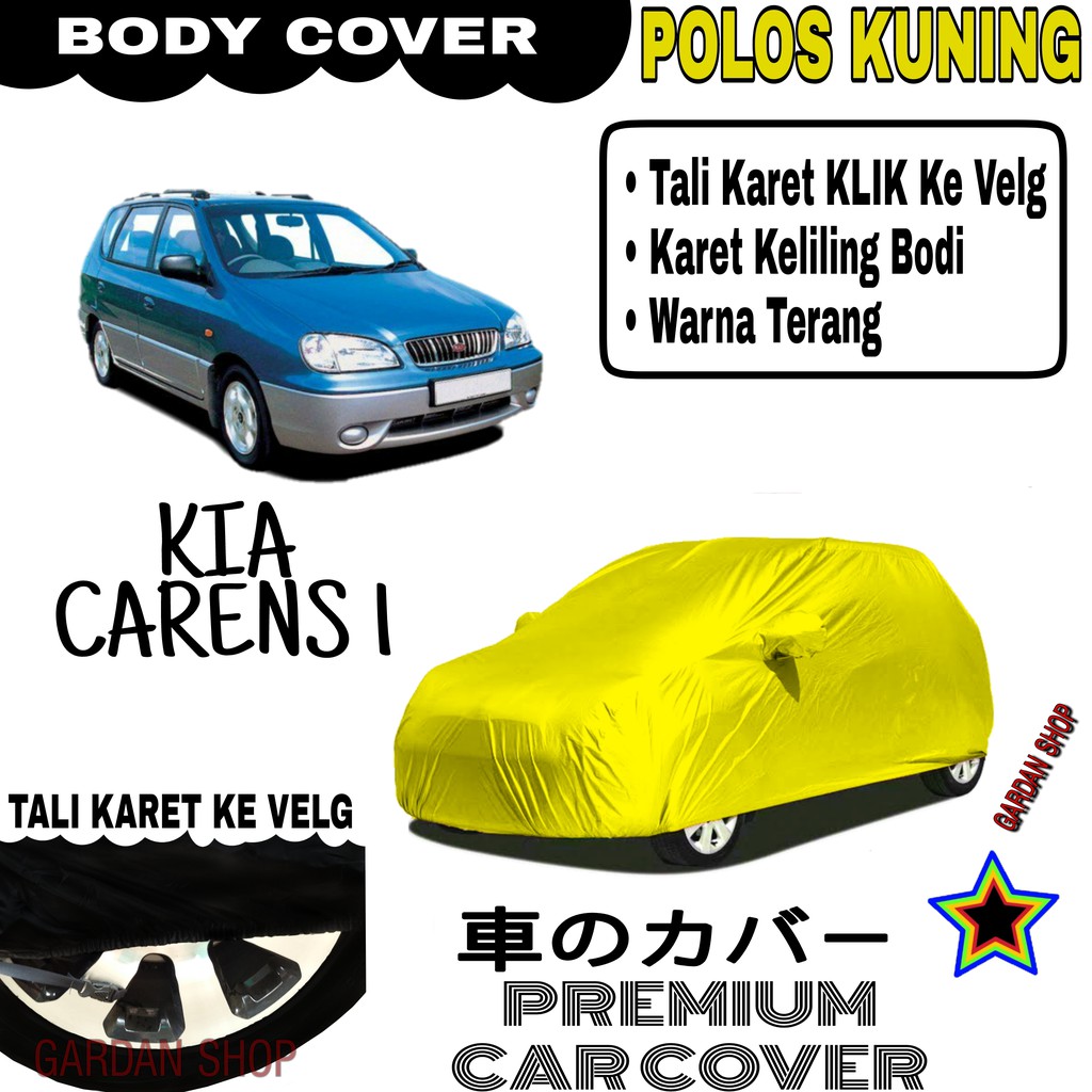 Sarung Mobil KIA CARENS I Polos KUNING Body Cover Penutup Body Carens PREMIUM Kuning