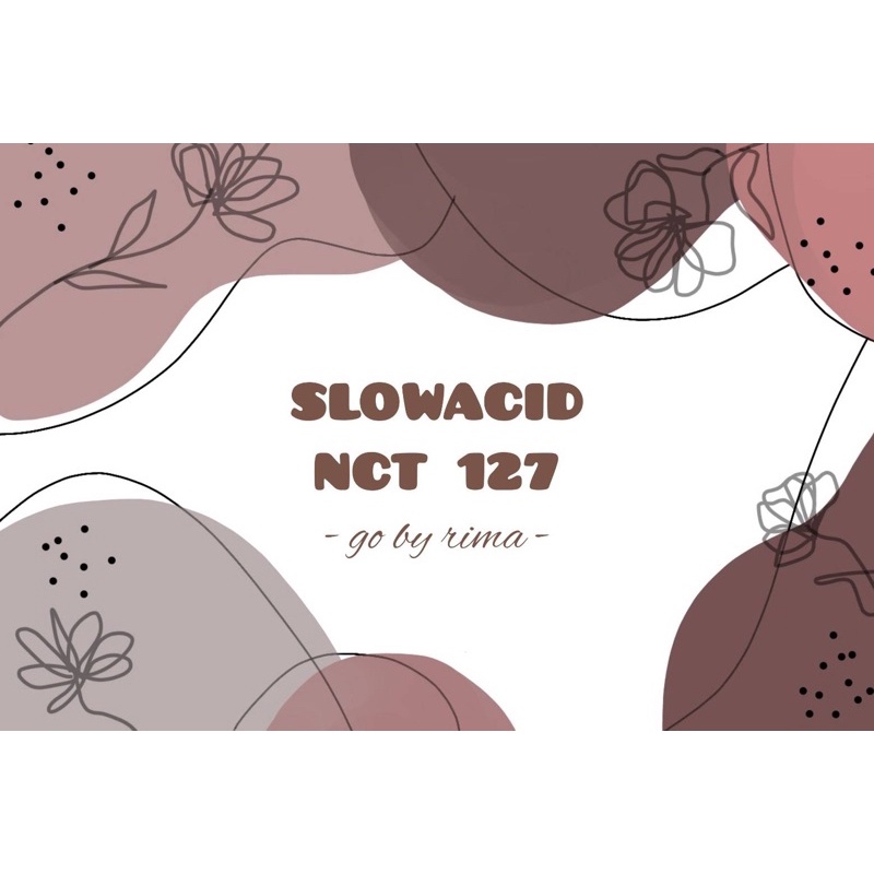 [PELUNASAN] SLOWACID NCT 127