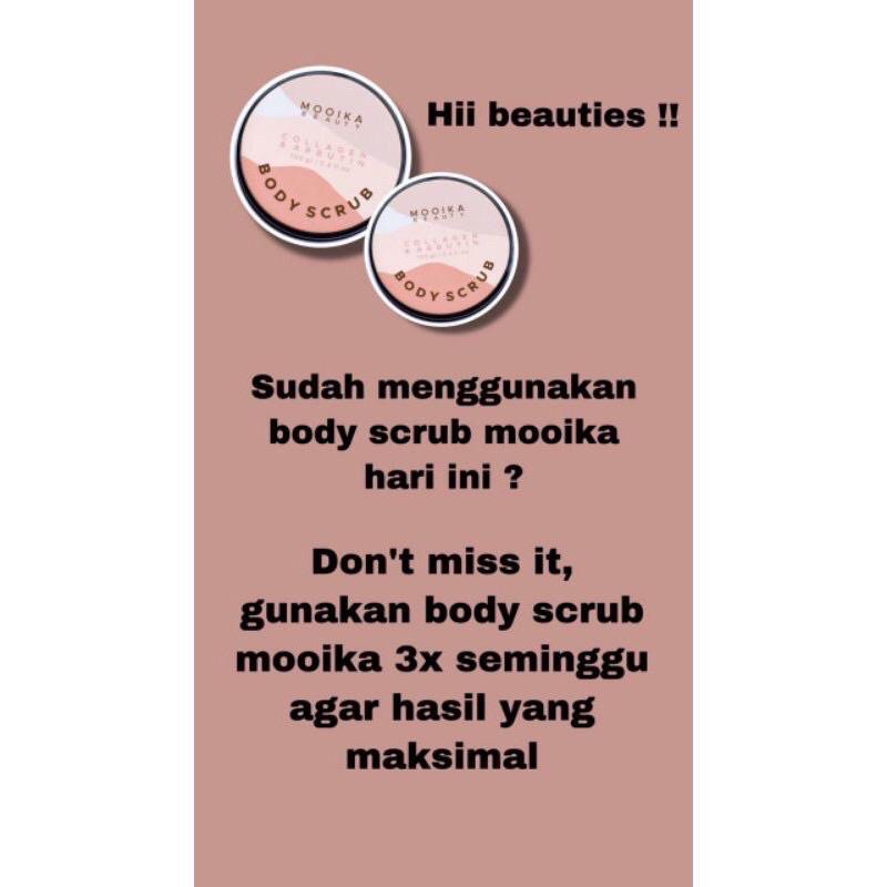 [SIAP KIRIM] MOOIKA Whitening Body Scrub Collagen + Arbutin SCRUB MOOIKA