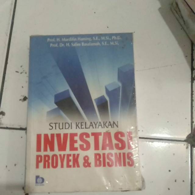 Buku Studi Kelayakan Investasi Proyek dan Bisnis