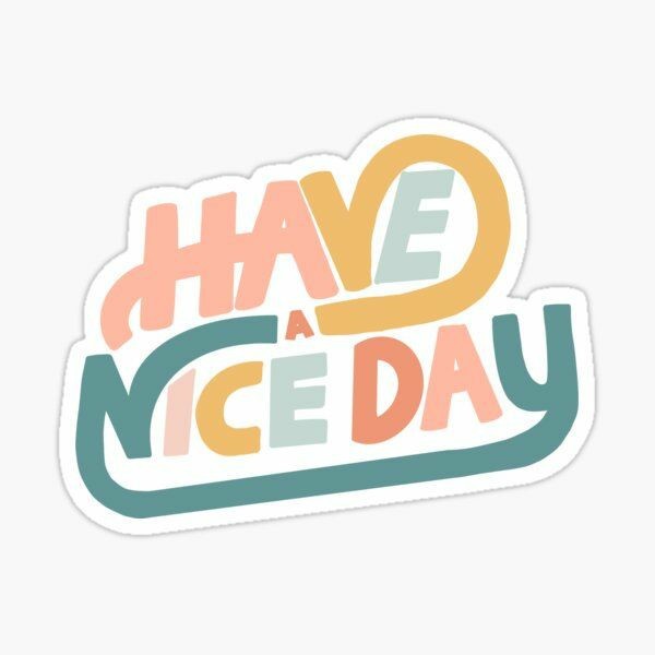 

Stiker sticker have a nice day