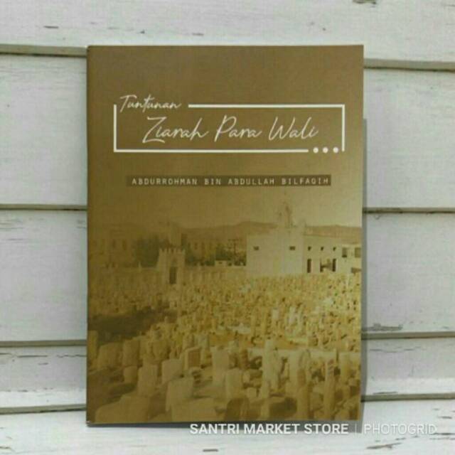 BUKU TUNTUNAN ZIARAH PARA WALI / buku tuntunan ziarah