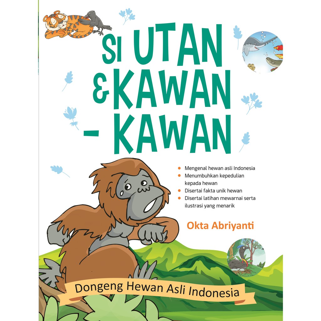 Si Utan Kawan Kawan Dongeng Hewan Asli Indonesia Shopee Indonesia