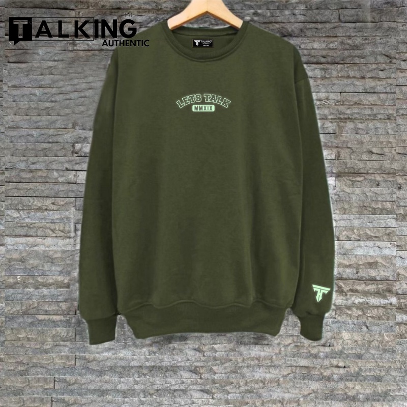 Sweater Crewneck Pria Wanita LEST TALK Hijau Army GLOW IN THEDACK Crunek Oversize dua Varian Tangan Bahan Katun Tebal Premium Terbaru Switer Hoodie Original Distro TALKING AUTHENTIC Bigsize M L XL XXL