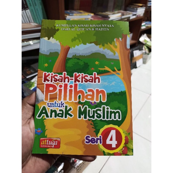 Kisah Kisah Pilihan Untuk Anak Muslim SERI 4 | Attuqa