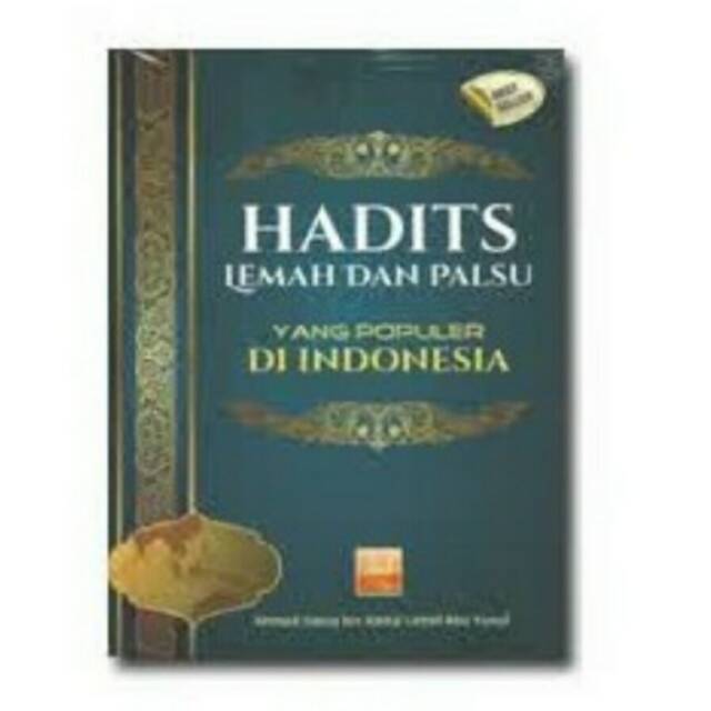 Hadits Lemah Dan Palsu Yang Populer Di Indonesia