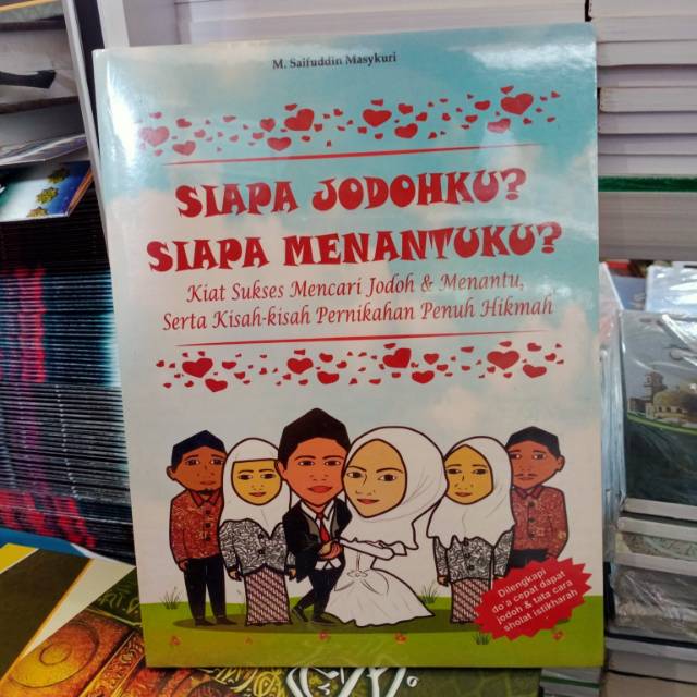 Siapa jodohku siapa menantuku kiat sukses mencari jodoh dan menantu MS