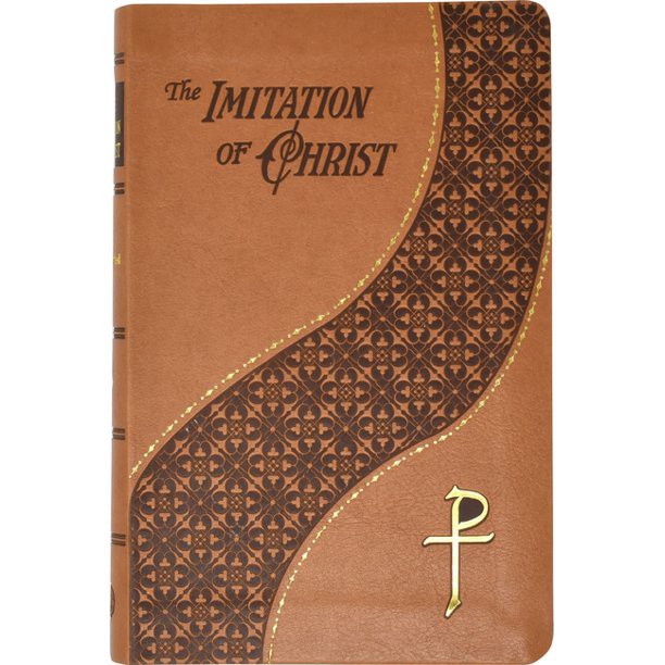 The Imitation Of Christ : Thomas A. Kempis