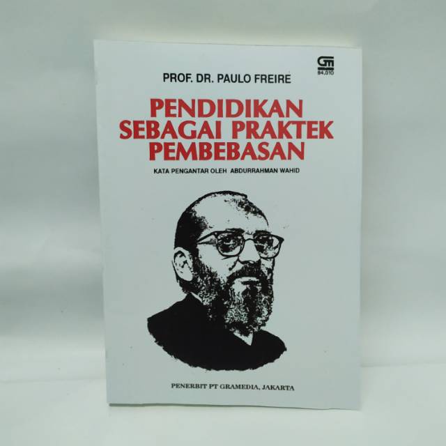 Pendidikan sebagai praktek pembebasan Paulo Freire