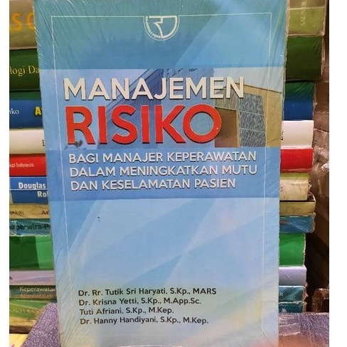 

MANAJEMEN RESIKO BAGI MANAJER KEPERAWATAN DALAM MENINGKATKAN MUTU DAN KESELAMATAN PASIEN