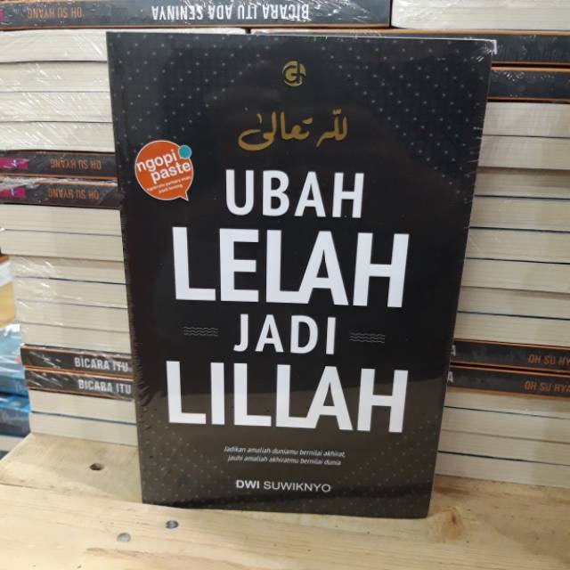 UBAH LELAH JADI LILLAH - DWI SUWIKNYO