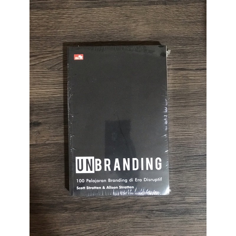 Jual UNBRANDING 100 Pelajaran Branding Di Era Disruptif | Shopee Indonesia