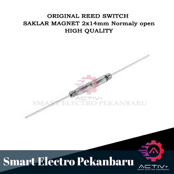 ORIGINAL REED SWITCH SAKLAR MAGNET 2x14mm Normaly open SENSOR REED Sakelar Magnet  Magnetic Sensor M