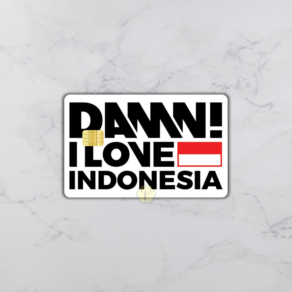 DAMN! I LOVE INDONESIA SKIN - Card Cover Skin Sticker - PLIATA Stiker Kartu ATM, E-Money, E-Toll