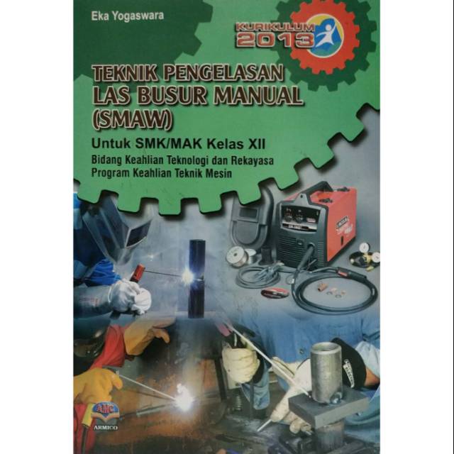 TEKNIK PENGELASAN LAS BUSUR MANUAL (SMAW)