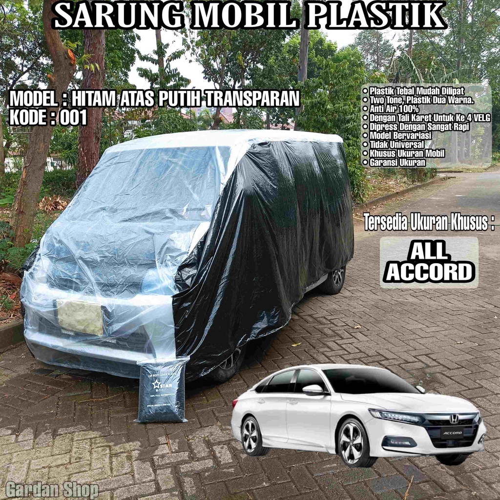 Sarung Mobil Plastik ALL NEW ACCORD Hitam Atas Putih Transparan Full Anti Air