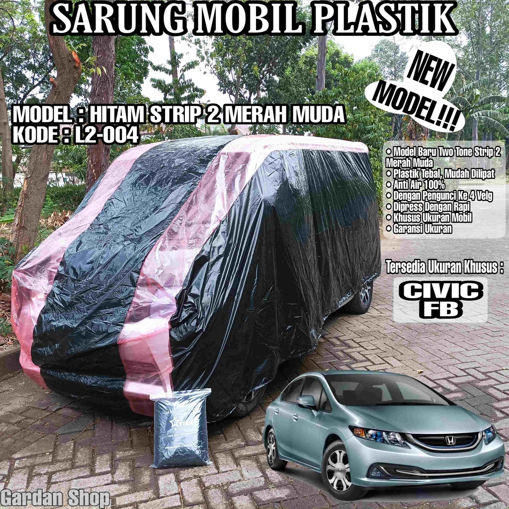 Sarung Mobil Plastik CIVIC FB Hitam Strip 2 Merah Muda Full Anti Air Full Waterproof