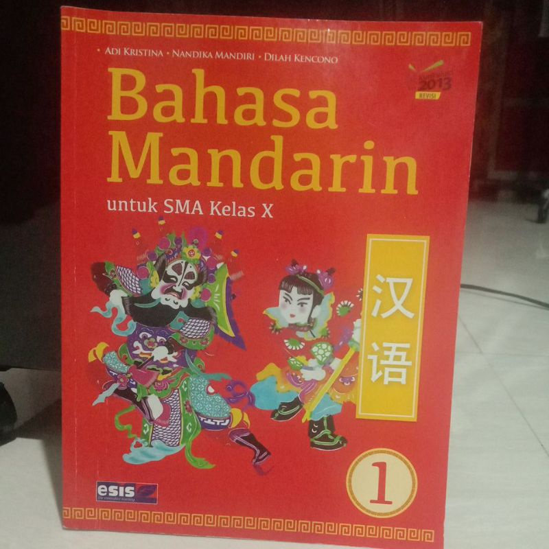 BUKU BAHASA MANDARIN SMA KELAS 10 ESIS - KURIKULUM 2013