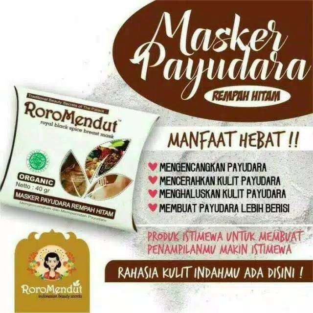 RORO MENDUT MASKER PAYUDARA