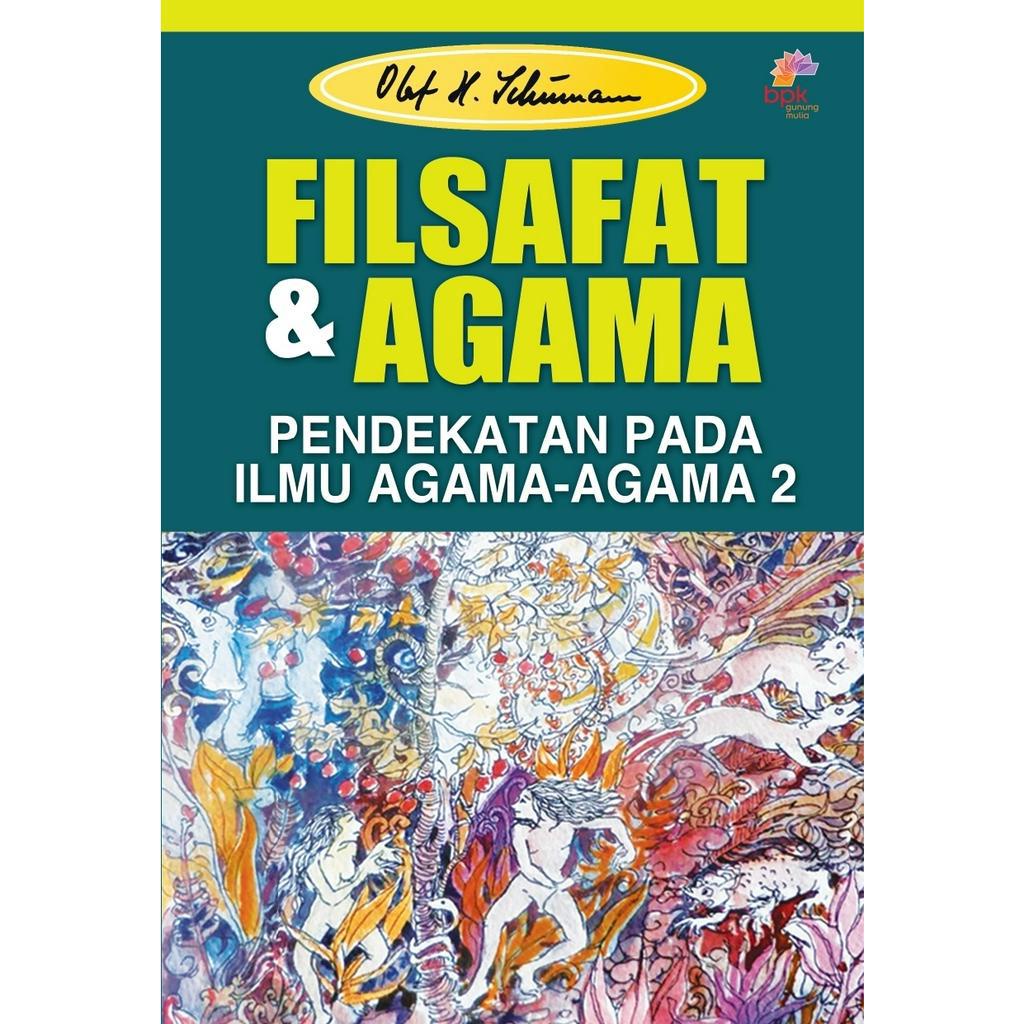 FILSAFAT DAN AGAMA- OLAF H SCHUMAN- BPK Gunung Mulia