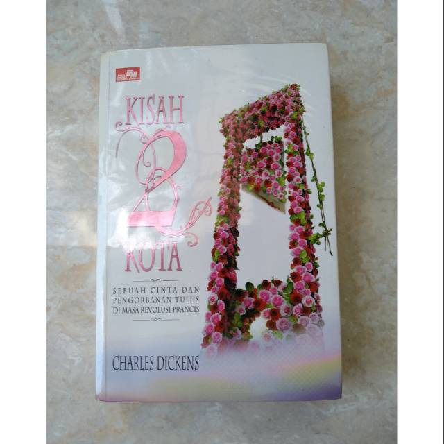 Kisah 2 Kota A Tale of two cities Charles Dickens