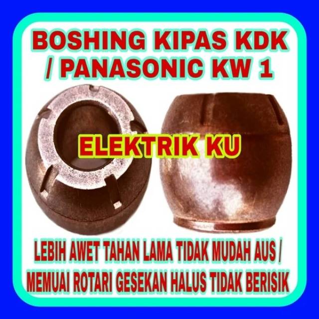 BOSHING KIPAS KDK BOSHING KIPAS NATIONAL BOSHING KIPAS PANASONIC BOS KIPAS KDK NATIONAL PANASONIC