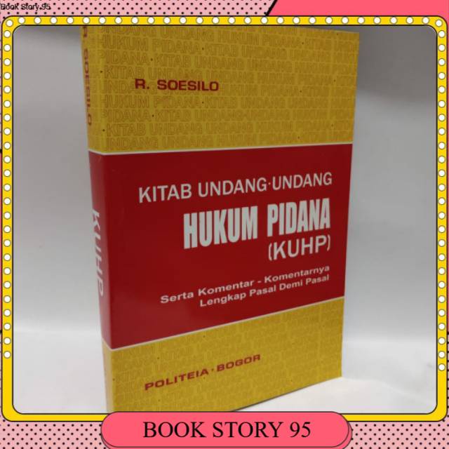 

KITAP UNDANG UNDANG HUKUM PIDANA BY R SOESILO
