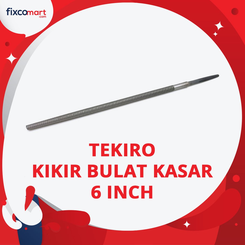 Tekiro Kikir Bulat Kasar 6 Inch