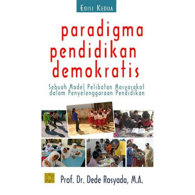 BUKU PARADIGMA PENDIDIKAN DEMOKRATIS, Prof. Dr. Dede Rosyada, M.A