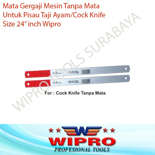 Mata Gergaji Mesin Tanpa Mata Untuk Pisau Taji Ayam Size 24inch WIPRO