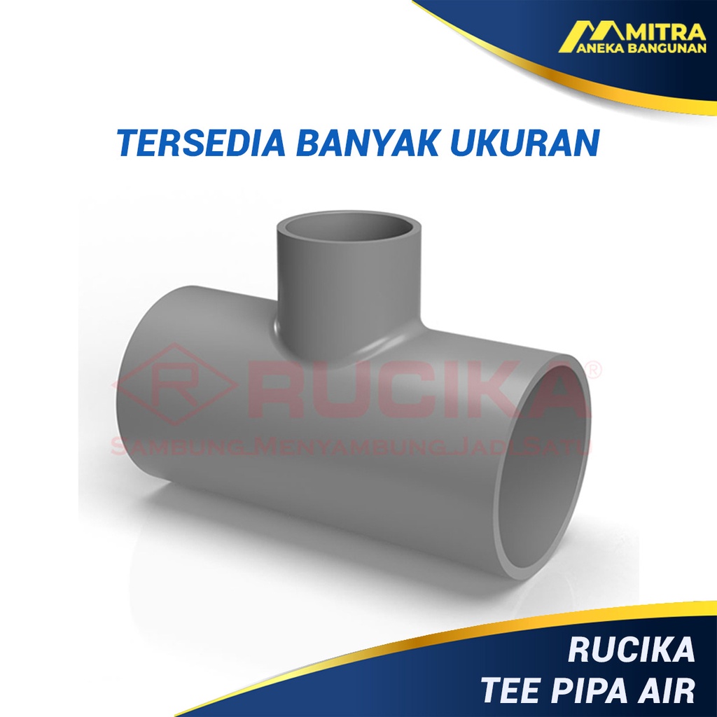 TEE PIPA AIR / SAMBUNGAN PIPA AIR RUCIKA / TE / FITTING PIPA AIR