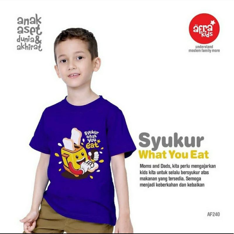 SALE Kaos Afrakids AF240 &quot;Syukur What You Eat&quot; Lengan Pendek