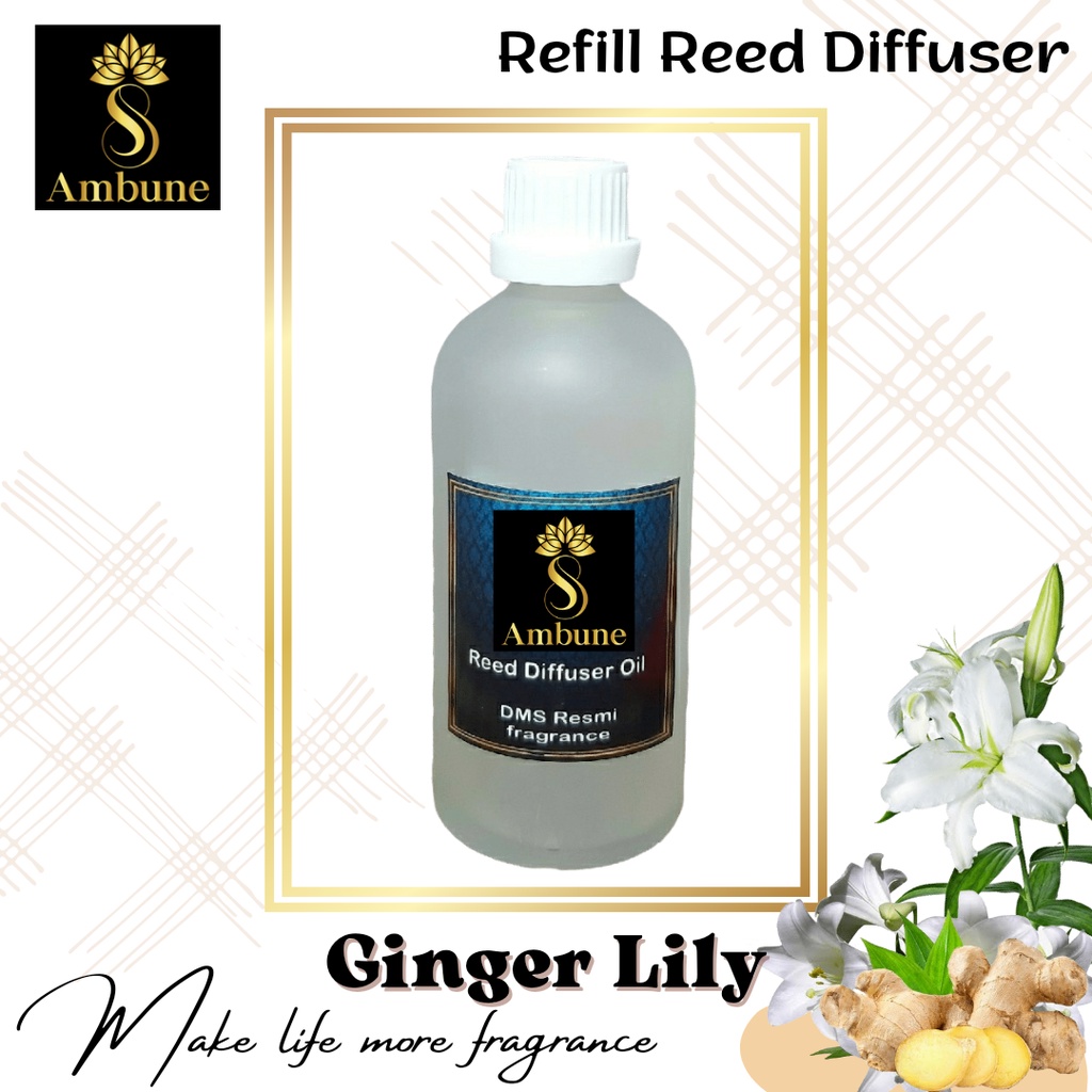 Ginger Lily Reed Diffuser 110 ml + Extra refill 100 ml Ambune