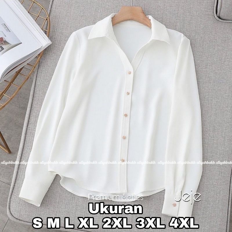 Premium Series JEJE Blouse Big Size Ukuran Size S M L XL 2XL 3XL 4XL XXL XXXL  XXXXL 2L 3L 4L 5L  Atasan Blouse Wanita Jumbo Atasan Big Size Kemeja Kerja Korea Over Size