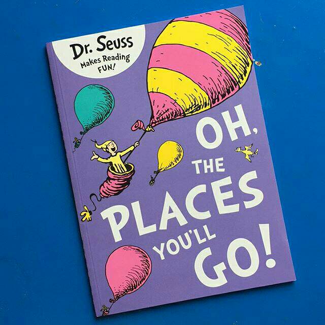 Oh The Places You"ll Go
