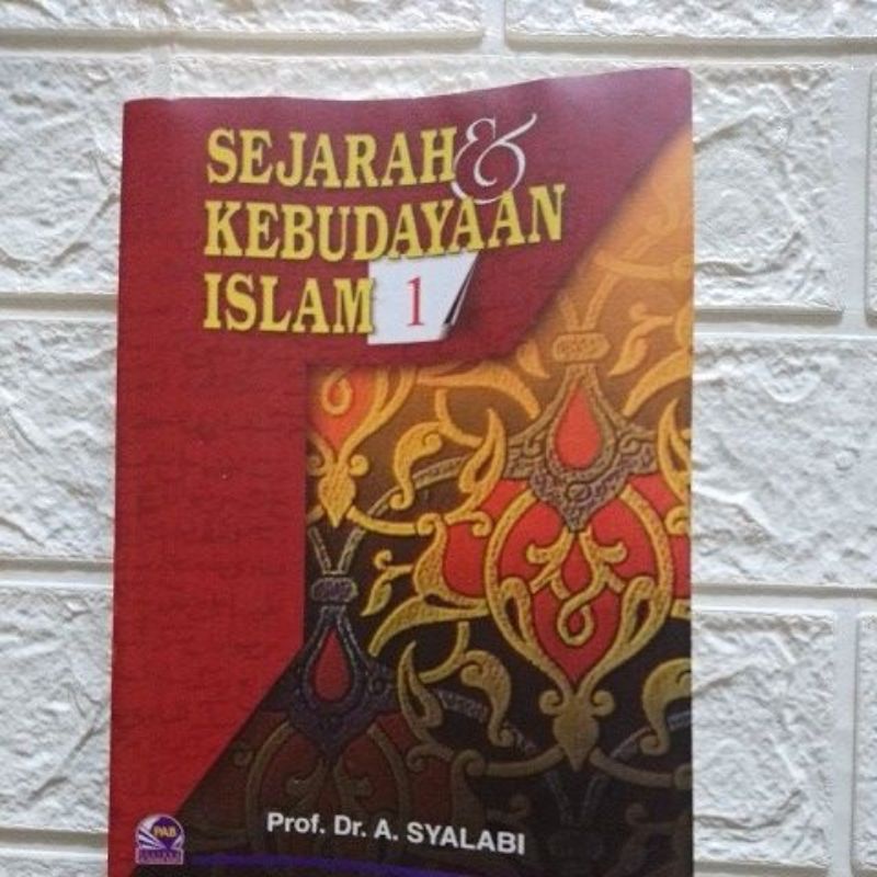 Sejarah Dan Kebudayaan Islam Jilid 1 Dan 2 - Dr. A. Syalabi