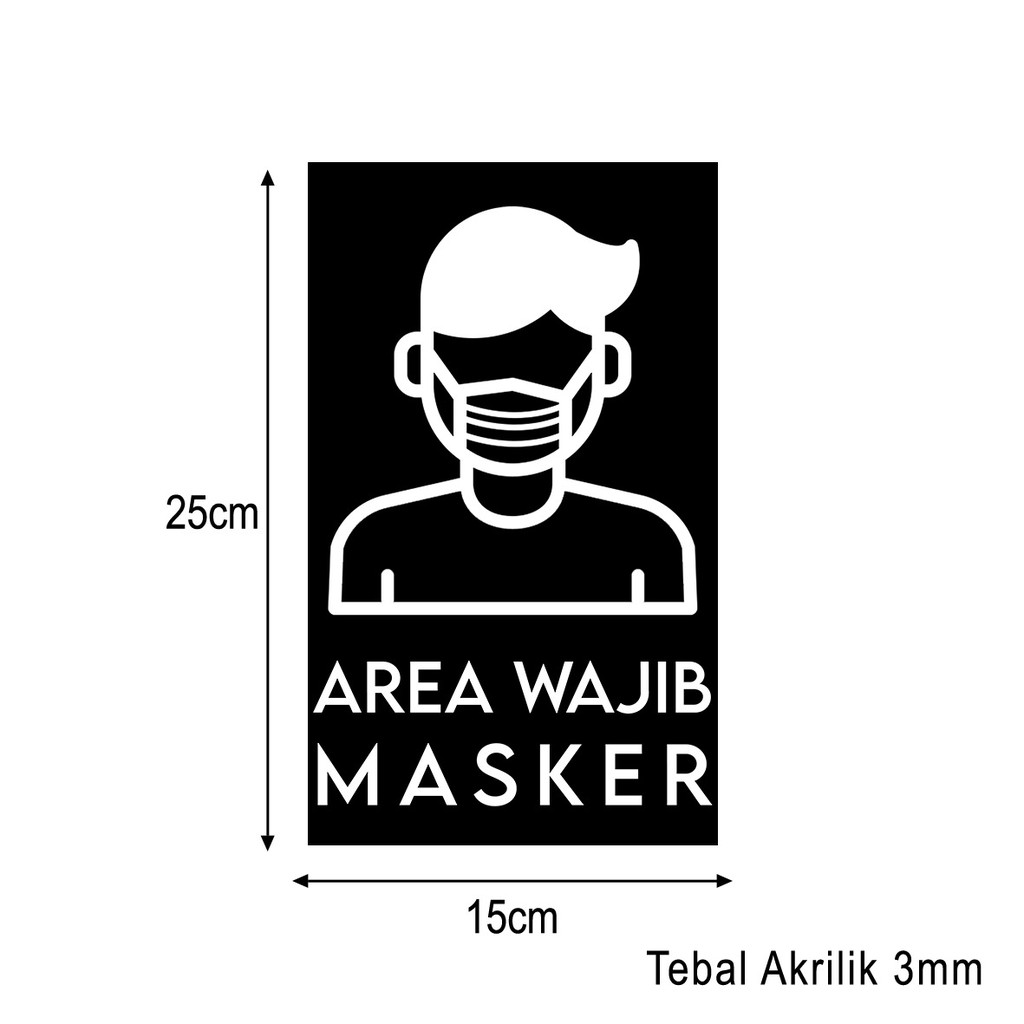 Area Wajib Masker Sign Board Akrilik Printing