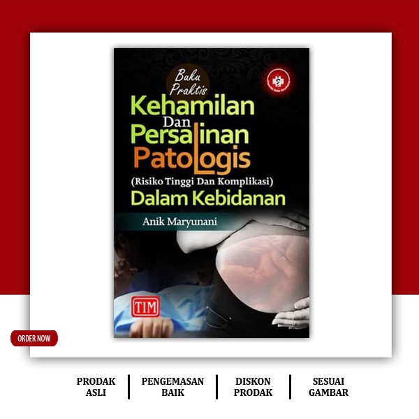 Buku Praktis Kehamilan Dan Persalinan Patologis Untuk Kebidanan