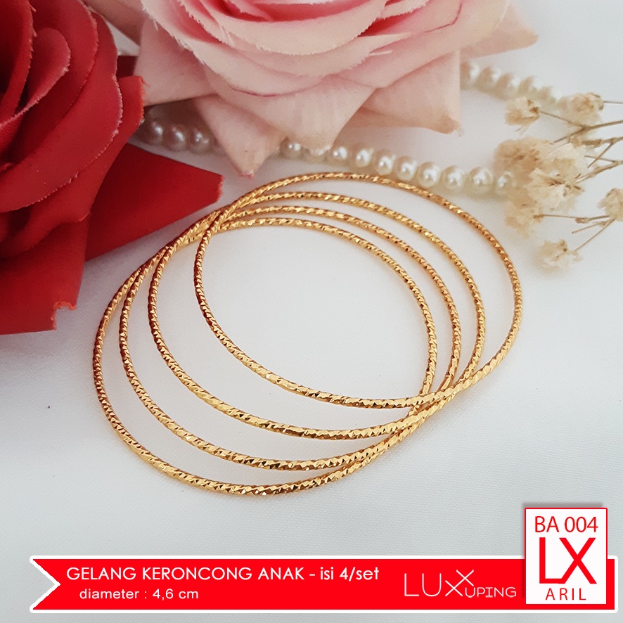 BA 004 Gelang Keroncong Anak isi 4 Biji Per Set Polos Tanpa Permata Zirkon Perhiasan Lapis Emas 18K Gelang Xuping Anak Luxx Xuping